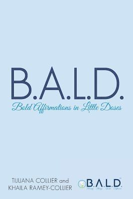 bokomslag B.A.L.D. Bold Affirmations In Little Doses