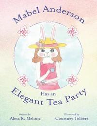 bokomslag Mabel Anderson Has an Elegant Tea Party