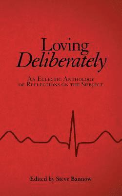 Loving Deliberately