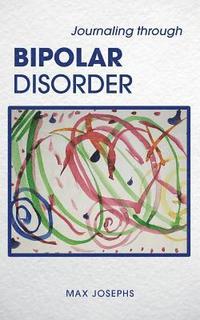 bokomslag Journaling Through Bipolar Disorder