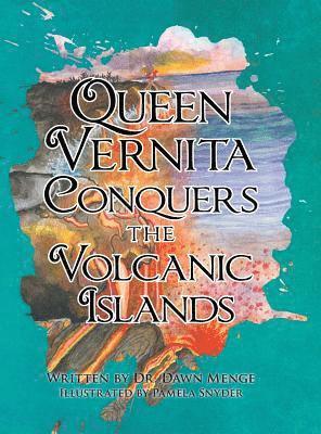 bokomslag Queen Vernita Conquers the Volcanic Islands