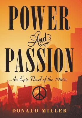 Donald Miller - Power and Passion, Inbunden