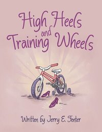 bokomslag High Heels and Training Wheels
