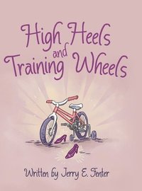 bokomslag High Heels and Training Wheels