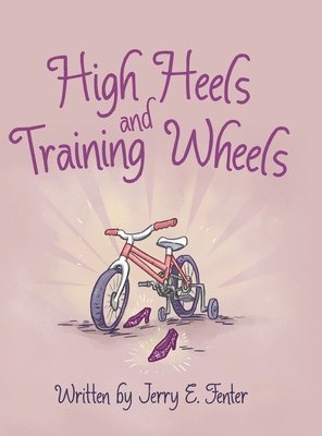 bokomslag High Heels and Training Wheels