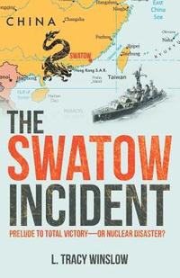 bokomslag The Swatow Incident
