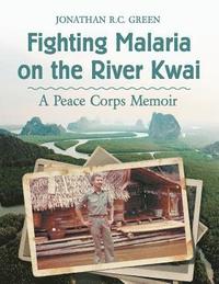 bokomslag Fighting Malaria on the River Kwai