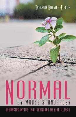 Tyeisha Brewer-Fields - Normal by Whose Standards?, Häftad