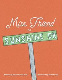 bokomslag Miss Friend on Sunshine Dr