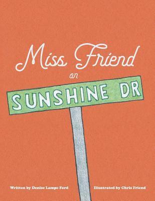 Miss Friend on Sunshine Dr 1