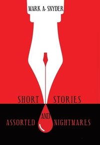 bokomslag Short Stories and Assorted Nightmares