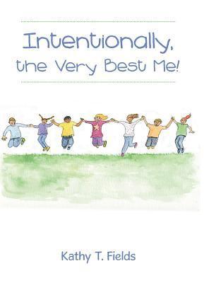 Intentionally, the Very Best Me! 1