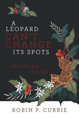 A Leopard Can't Change Its Spots 1