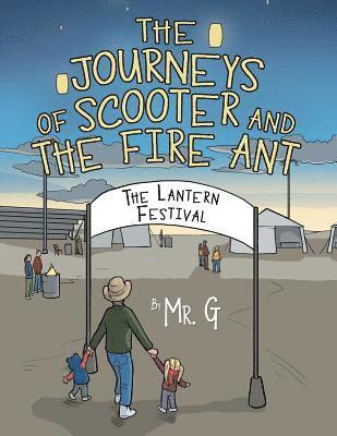 Journeys of Scooter and the Fire Ant