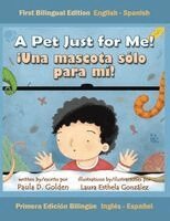 Paula D Golden - Pet Just for Me! ¡Una mascota sólo para mí!, Häftad. Tillgänglighet: Lägg i varukorg