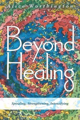 bokomslag Beyond Healing