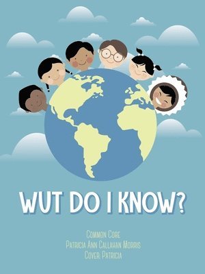 Wut Do I Know? 1