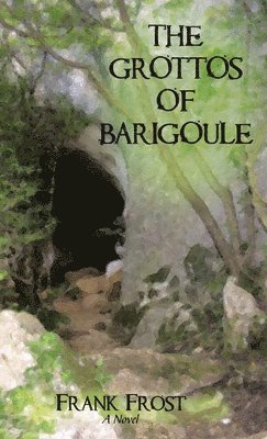 The Grottos of Barigoule 1