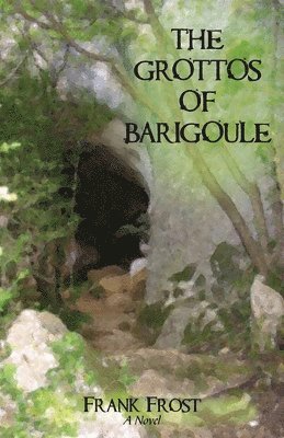bokomslag Grottos of Barigoule