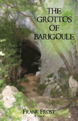 The Grottos of Barigoule 1