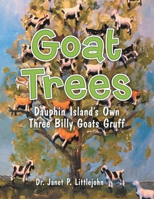 Littlejohn, Dr Littlejohn, Janet P. Littlejohn, Dr. Janet P. Littlejohn - Goat Trees, Häftad