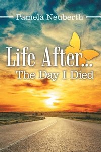 bokomslag Life After ... the Day I Died