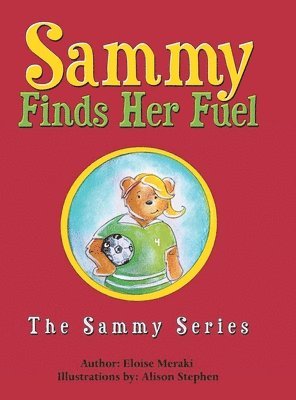 Eloise Meraki - Sammy Finds Her Fuel, Inbunden