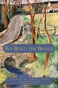 bokomslag We Built the Bridge