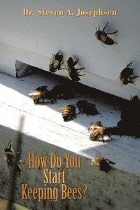bokomslag How Do You Start Keeping Bees?
