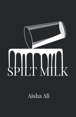 Aisha Ali - Spilt Milk, Häftad