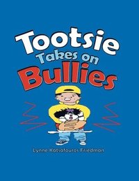 bokomslag Tootsie Takes on Bullies
