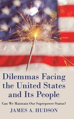 Dilemmas Facing the United States and Its People 1