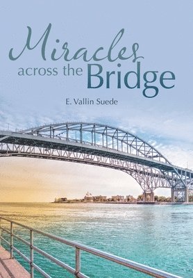 bokomslag Miracles Across the Bridge