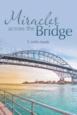 Miracles Across the Bridge 1