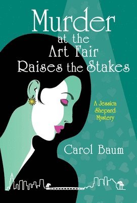 Carol Baum - Murder at the Art Fair Raises the Stakes, Inbunden