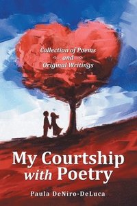 bokomslag My Courtship with Poetry