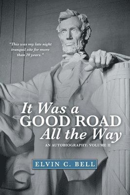 Elvin C Bell, Elvin C. Bell - It Was a Good Road All the Way, Häftad