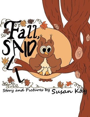 Susan Kay - Fall, Said All, Häftad