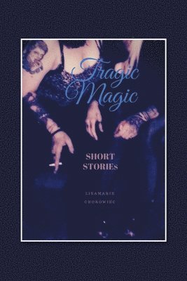 Tragic Magic 1