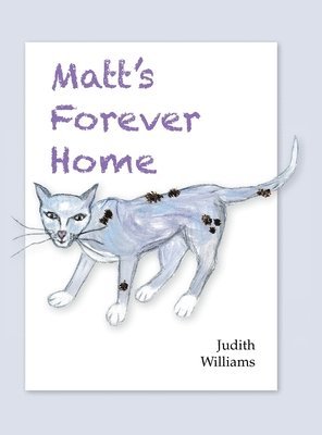 Judith Williams - Matt's Forever Home, Inbunden