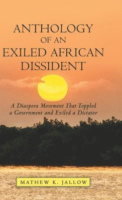 bokomslag Anthology of an Exiled African Dissident