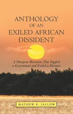 Anthology of an Exiled African Dissident 1