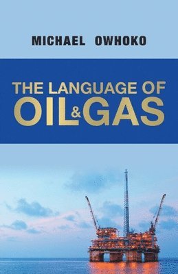 bokomslag Language of Oil & Gas