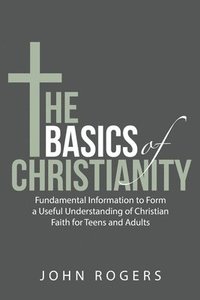 bokomslag The Basics of Christianity