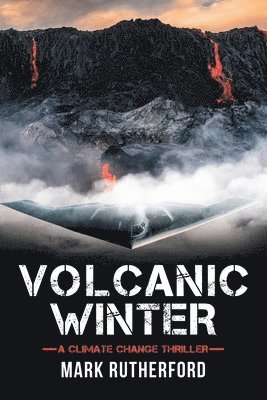 Mark Rutherford - Volcanic Winter, Häftad