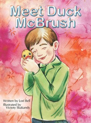 Lori Bell - Meet Duck Mcbrush, Inbunden