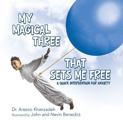 Arezoo Khanzadeh, Dr. Arezoo Khanzadeh - My Magical Three That Sets Me Free, Häftad