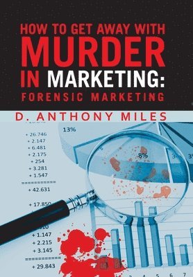 bokomslag How to Get Away with Murder in Marketing