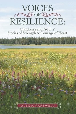 Alex P Hartwell, Alex P. Hartwell - Voices of Resilience, Häftad