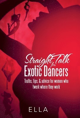 Straight Talk for Exotic Dancers 1